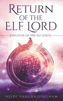 Return of the Elf Lord B09RPLPCF1 Book Cover