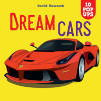 Dream Cars: 10 Pop-Ups (Happy Fox Books) Car Pop-Up Book for Kids Ages 4-9 - Fun Facts and Interactive Elements in a Sturdy Hardcover 1641244291 Book Cover