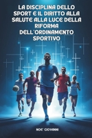La disciplina dello sport e il diritto alla salute alla luce della riforma dell’ordinamento sportivo (Italian Edition) B0F26RWWLM Book Cover