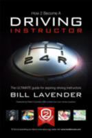 How to Become a Driving Instructor: V. 1: The Ultimate Guide for Aspiring Driving Instructors 1909229903 Book Cover