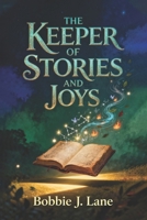 The Keeper of Stories and Joys B0GTBXGWW9 Book Cover