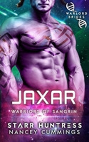 Jaxar: Warlord Brides (Warriors of Sangrin) B0851LLJCY Book Cover