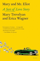 Mary and Mr. Eliot: A Sort of Love Story 1250321832 Book Cover