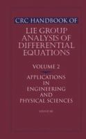 CRC Handbook of Lie Group Analysis of Differential Equations, Volume II: Applications in Engineering and Physical Scienc 0849328640 Book Cover