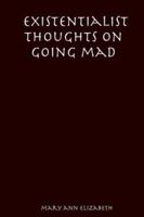 existentialist thoughts on going mad 1411633709 Book Cover