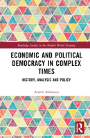 Economic and Political Democracy in Complex Times 1032273127 Book Cover