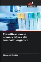 Classificazione e nomenclatura dei composti organici 6209391370 Book Cover