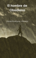 El hombre de Obsidiana 0359482546 Book Cover