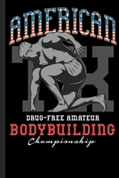 American Bodybuilding Championship Drug Free Amateur: To track your performance improvement. Enter your weights and repetitions here. 1706751540 Book Cover