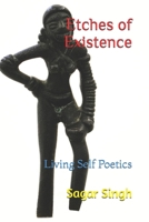 Etches of Existence: Living Self Poetics B0GSN5Y1KH Book Cover