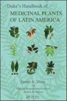 Duke's Handbook of Medicinal Plants of Latin America 1420043161 Book Cover