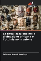 La ritualizzazione nella divinazione africana o l'ottimismo in azione (Italian Edition) 6630312791 Book Cover