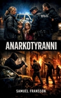 Anarkotyranni (Swedish Edition) 9199099616 Book Cover