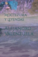 Moctezuma y Leyendas B0BXNJ5G7C Book Cover