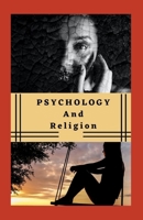 PSYCHOLOGY And Religion B09Y34QBTQ Book Cover