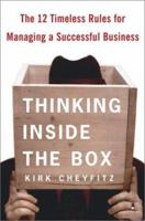 Thinking Inside the Box: The 12 Timeless Rules for Managing a Successful Business 0743235754 Book Cover