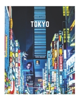 Tokyo: A Decorative Book ¦ Perfect for Stacking on Coffee Tables & Bookshelves ¦ Customized Interior Design & Home Decor (City Life Book Series) 1713404982 Book Cover