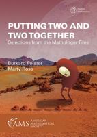 Putting Two and Two Together: Selections from the Mathologer Files 1470460114 Book Cover
