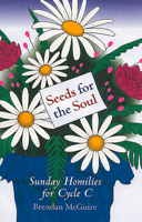 Seeds for the Soul: Sunday Homilies for Cycle B 1856075095 Book Cover