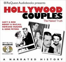 Hollywood Couples: Lucy & Desi, Bogey & Bacall, Howard Hughes & Jean Peters (The Docubook Series) 1933299622 Book Cover