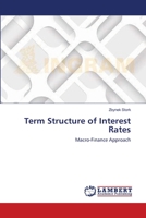Term Structure of Interest Rates: Macro-Finance Approach 3659563889 Book Cover