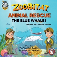 Zoobitat Animal Rescue: The Blue Whale: A STEM Accredited Animal and Nature Adventure for Early Readers B0GT163GBW Book Cover