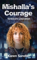 Mishalla's Courage : A Tankborn Novella 0989296571 Book Cover