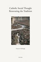 Catholic Social Thought: Renovating the Tradition: A Keyguide to Resources 9042919639 Book Cover