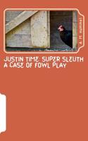 Justin Time: Super Sleuth 1502861631 Book Cover