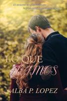 LO QUE FUIMOS (SOCIOS) 1791762743 Book Cover