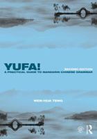YUFA!: A Practical Guide to Mandarin Chinese Grammar 1138651141 Book Cover