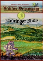 Welt der Heimatsagen: Thüringer Rhön 3758330297 Book Cover