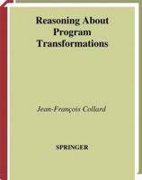 Reasoning About Program Transformations: Imperative Programming and Flow of Data 1441929819 Book Cover