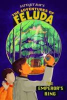 The Adventures of Feluda : The Emperor's Ring 0143335634 Book Cover