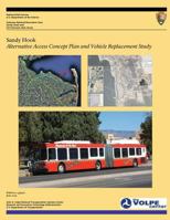 Sandy Hook: Alternative Access Concept Plan and Vehicle Replacement Study 1494871386 Book Cover