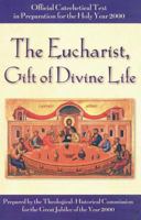 Eucharist, Gift of Divine Life (Last in a Series of Four) 0824518063 Book Cover