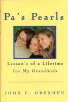 Pa's Pearls: Lessons Of A Lifetime 0978799542 Book Cover