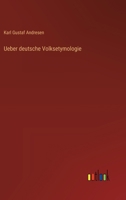 Ueber deutsche Volksetymologie 3368644084 Book Cover