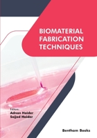 Biomaterial Fabrication Techniques 9815050494 Book Cover