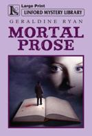 Mortal Prose 1444820516 Book Cover