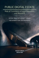 Public Digital Estate-Role of Commons in Legal Education and Research: Open Educational Legal Information Resources 9387839532 Book Cover