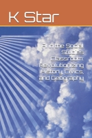 AI in the Social Studies Classroom: Revolutionizing History, Civics, and Geography B0DXVVTZ9J Book Cover