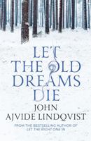 Let the Old Dreams Die 0312620535 Book Cover