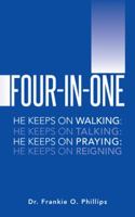 Four-in-One: He keeps on walking: He keeps on talking:  He keeps on praying: He keeps on reigning 1496915232 Book Cover