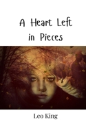 A Heart Left in Pieces 9916946647 Book Cover