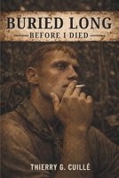 BURIED LONG BEFORE I DIED B0HCXCS42X Book Cover