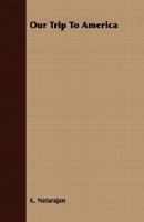 Our Trip To America 1014630088 Book Cover