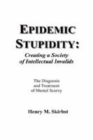 Epidemic Stupidity 1425984959 Book Cover