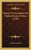 Histoire Et Description de L'Eglise Royale de Brou 1271434695 Book Cover