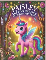 Paisley the Pink Unicorn: Adventures with Ember (Paisley the Pink Unicorn: Adventures with Friends) B0DWLK4H3M Book Cover